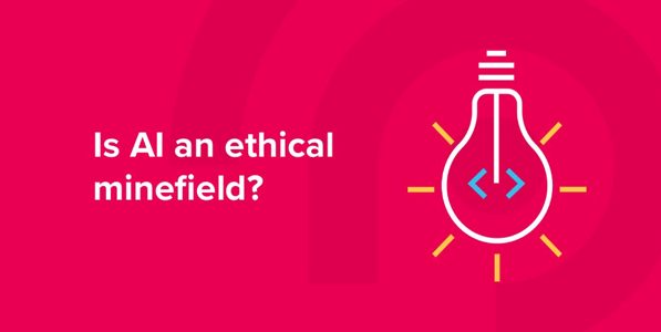 Is AI an ethical minefield for businesses? 